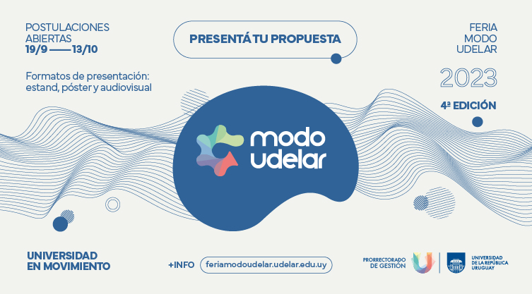 Banner de difusión de la Feria MOdo Udelar 2023. Sobre fondo gris claro se ven líneas ondeadas y círculos en tono azul, con texto sobreimpreso donde se puede leer "Presentá tu propuesta 19.09 al 13.10 Modo Udelar, Universidad en movimiento