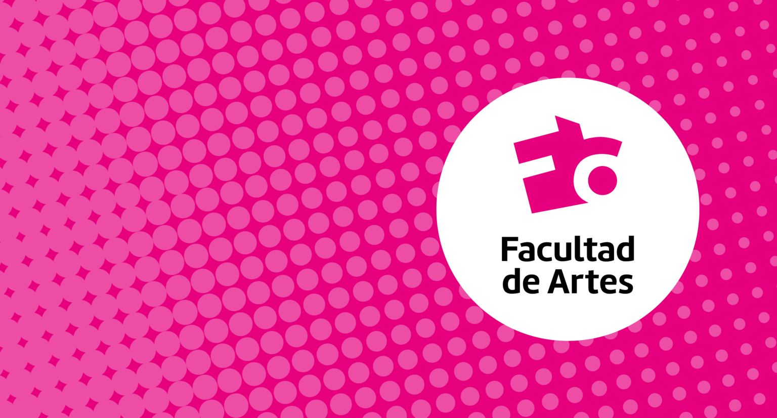 Fondo magenta con círculos tonos en rosado que conforma una trama tipo textura. A la derecha círculo en blanco con la nueva identidad visual de Facultad de Artes.