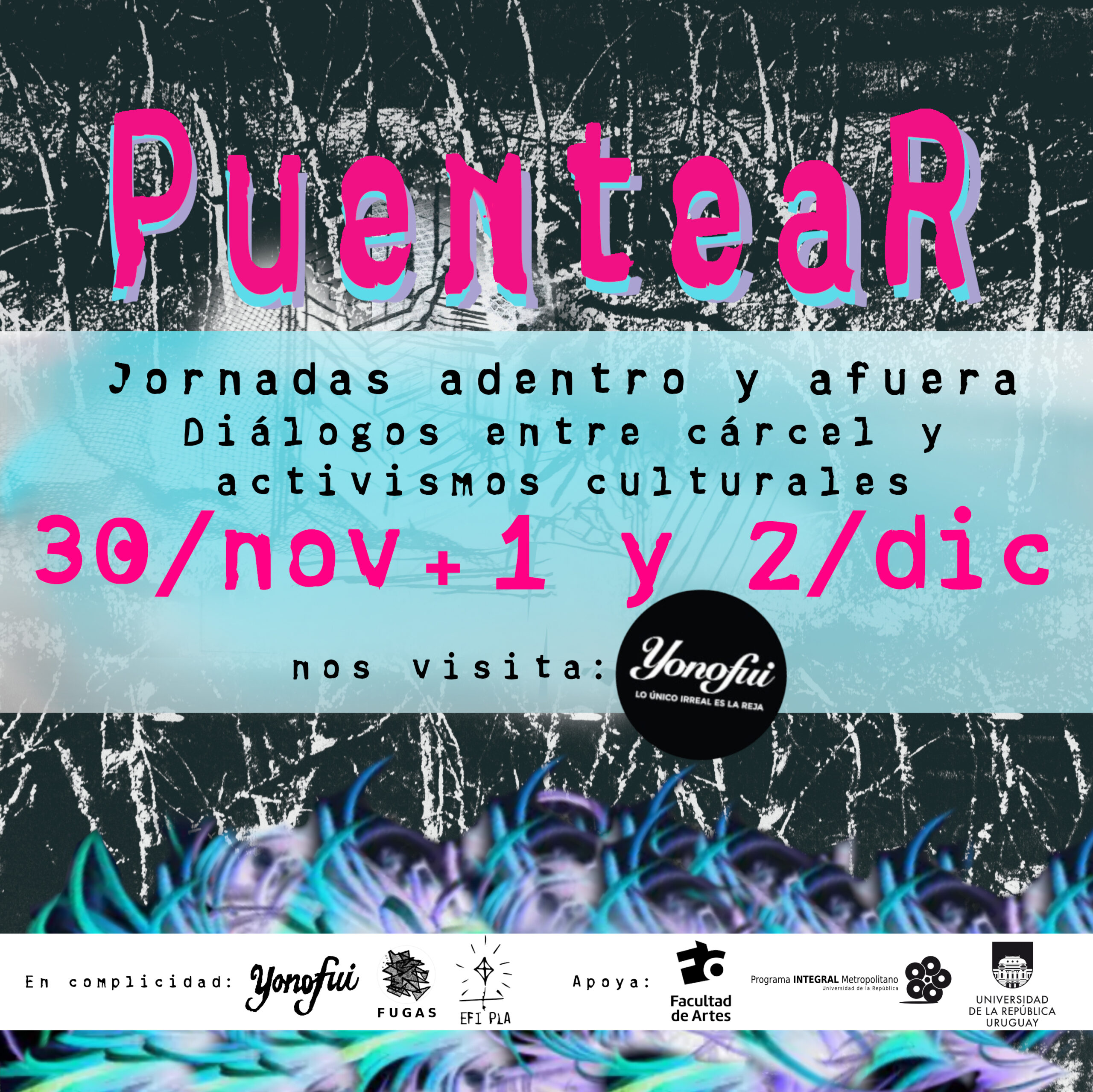 Jornadas Puentear: Adentro y afuera. Diálogos entre la cárcel y los activismos culturales.