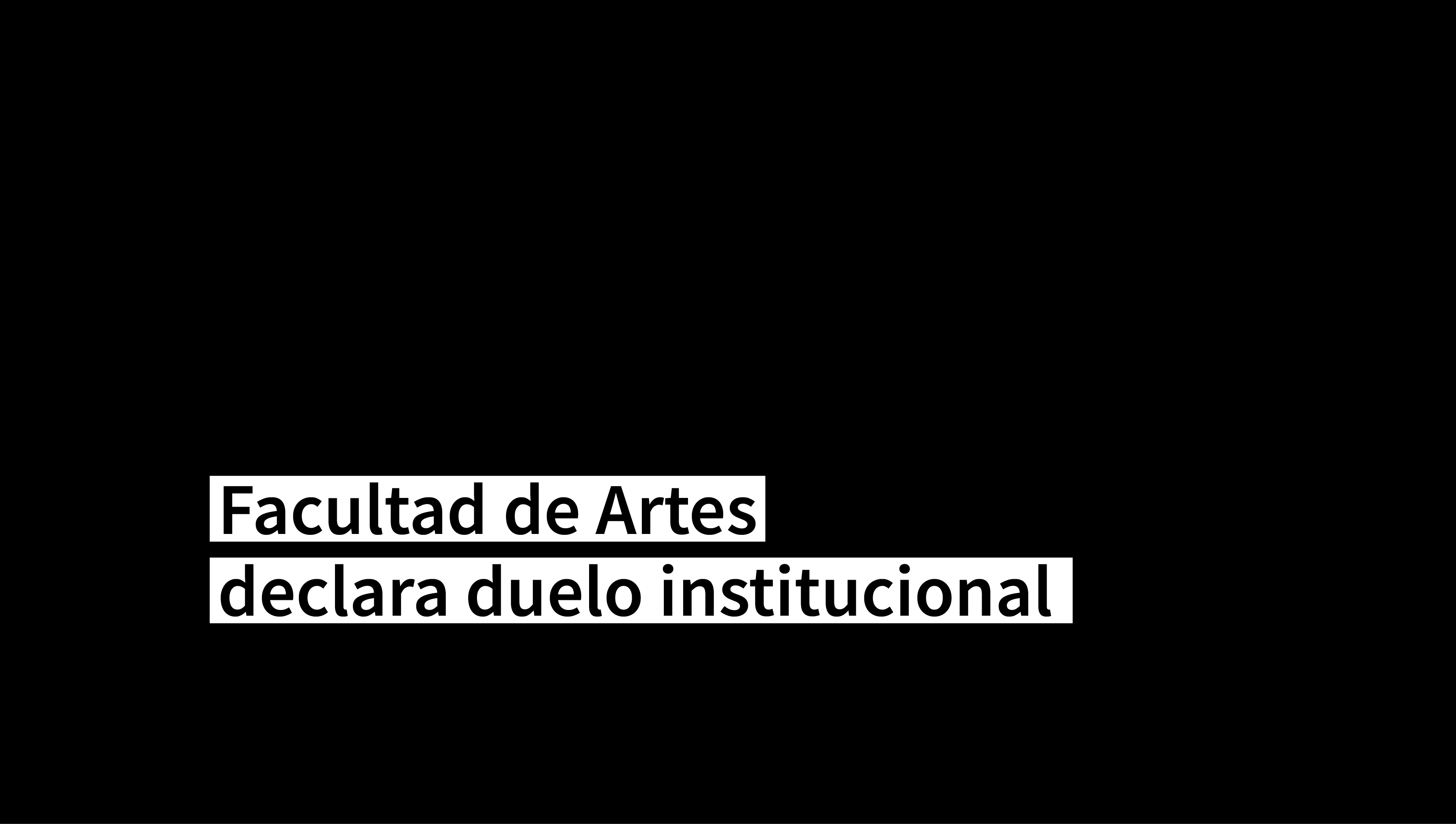 Facultad de Artes declara duelo institucional