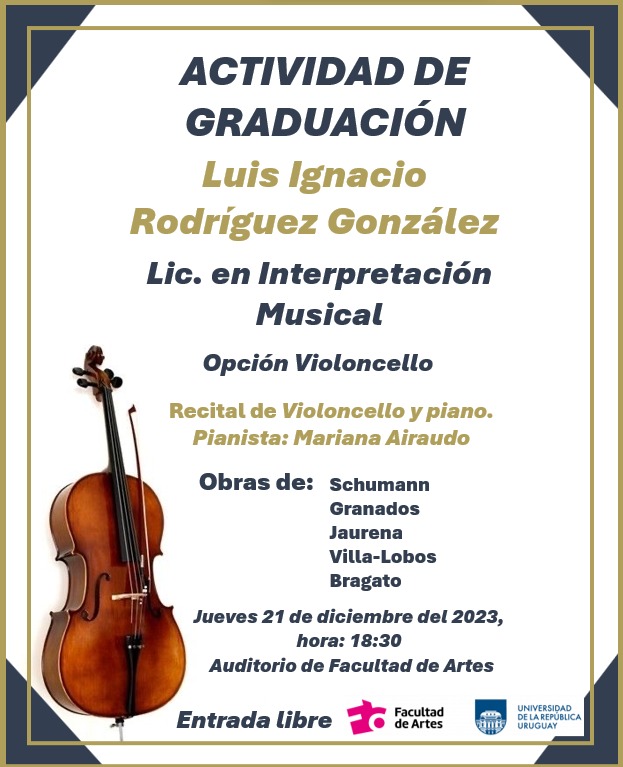 Recital público de violoncello y piano; graduación de Luis Ignacio Rodríguez de la Licenciatura en Interpretación Musical