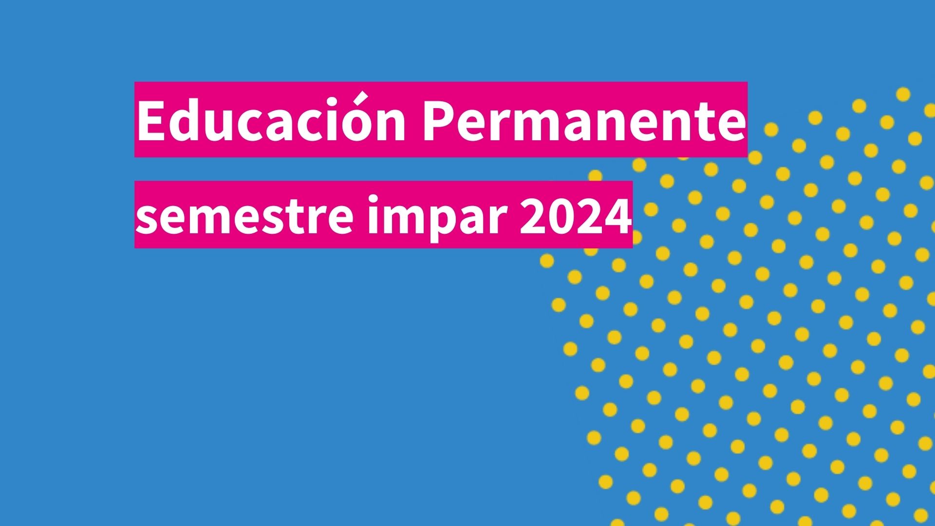 Disponible la oferta de cursos de Educación Permanente