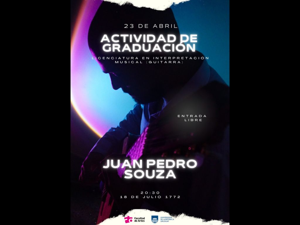 Actividad de graduación – Juan Pedro Souza – Licenciatura en interpretación Musical