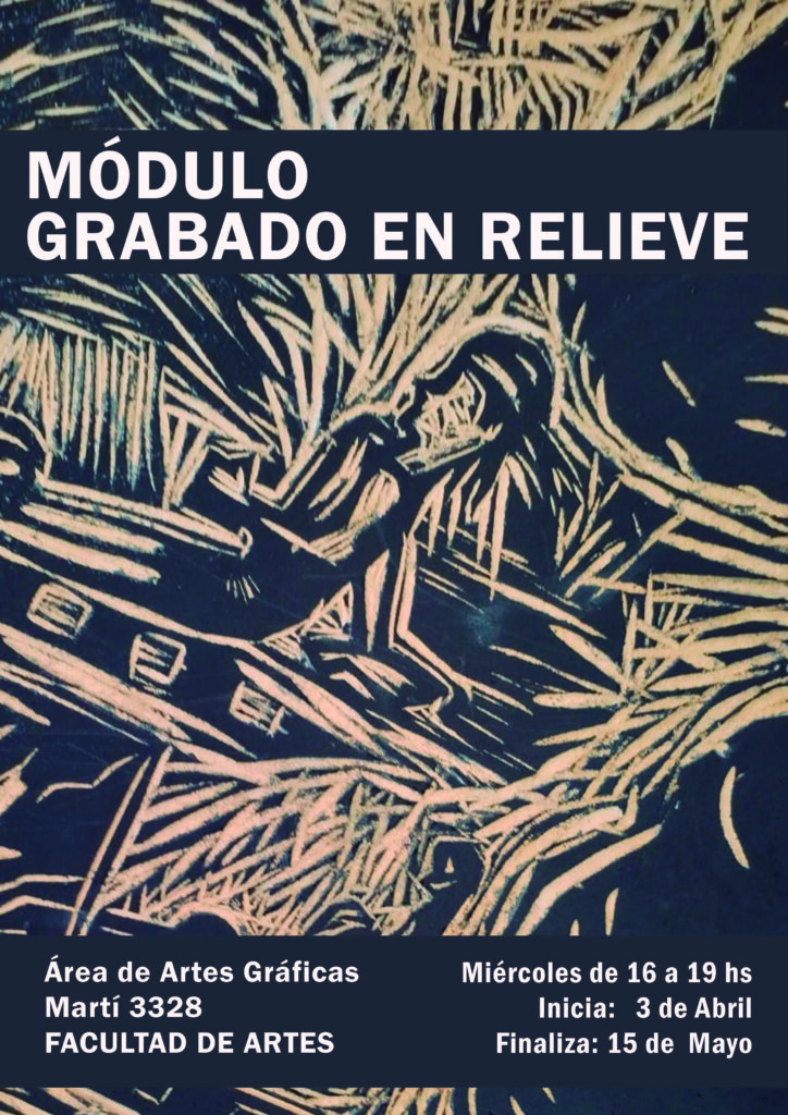 Imagen de grabado con texto sobreimpreso en letras blancas y subrayados en color negro: "Módulo Grabado en relieve
Miércoles de 16 a 19 h. 
Inicia: 3 de abril de 2024. 
Finaliza: 15 de mayo de 2024. Área de Artes Gráficas, Martí 3328, Facultad de Artes"