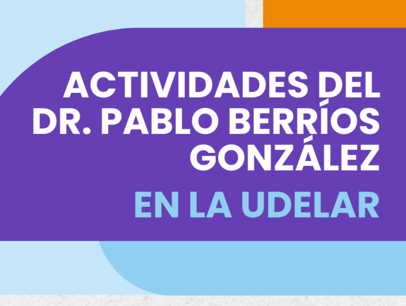 Actividades del Dr. Pablo Berríos González en la Udelar – 11 y 13 de setiembre