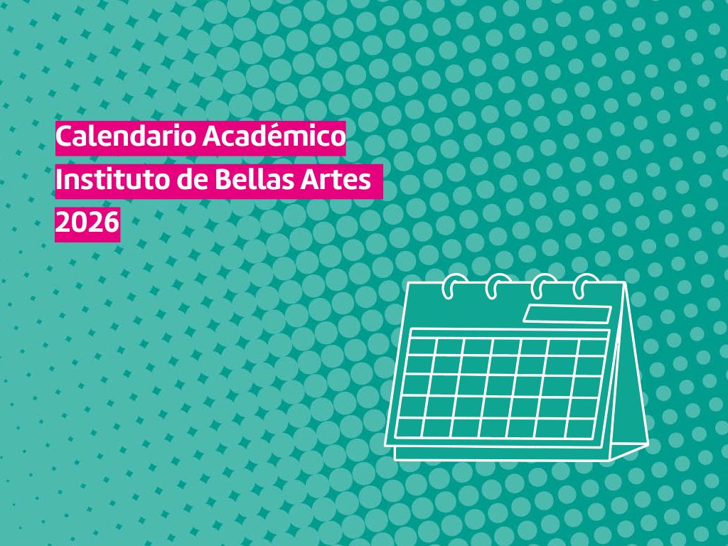 Calendario Académico Instituto de Bellas Artes 2026