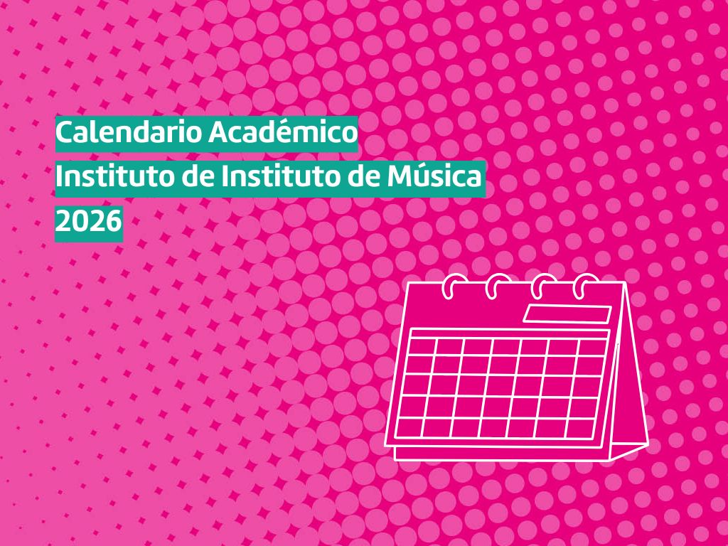 Calendario Académico Instituto de Música 2026