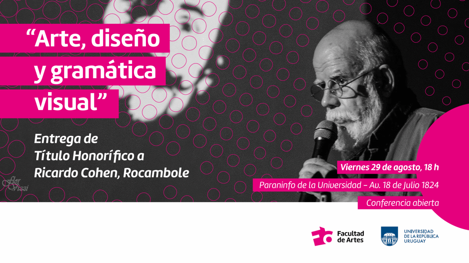 Afiche del evento “Arte, diseño y gramática visual”. Incluye una fotografía en blanco y negro de Ricardo Cohen, Rocambole, hablando con un micrófono, sobre un fondo con círculos magenta.