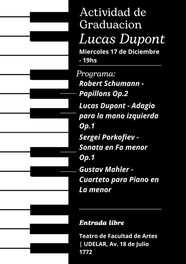 Afiche en fondo negro inspirado en teclas de piano, que anuncia la Actividad de Graduación de Lucas Dupont. Incluye la fecha “Miércoles 17 de diciembre – 19 h” y el programa del concierto