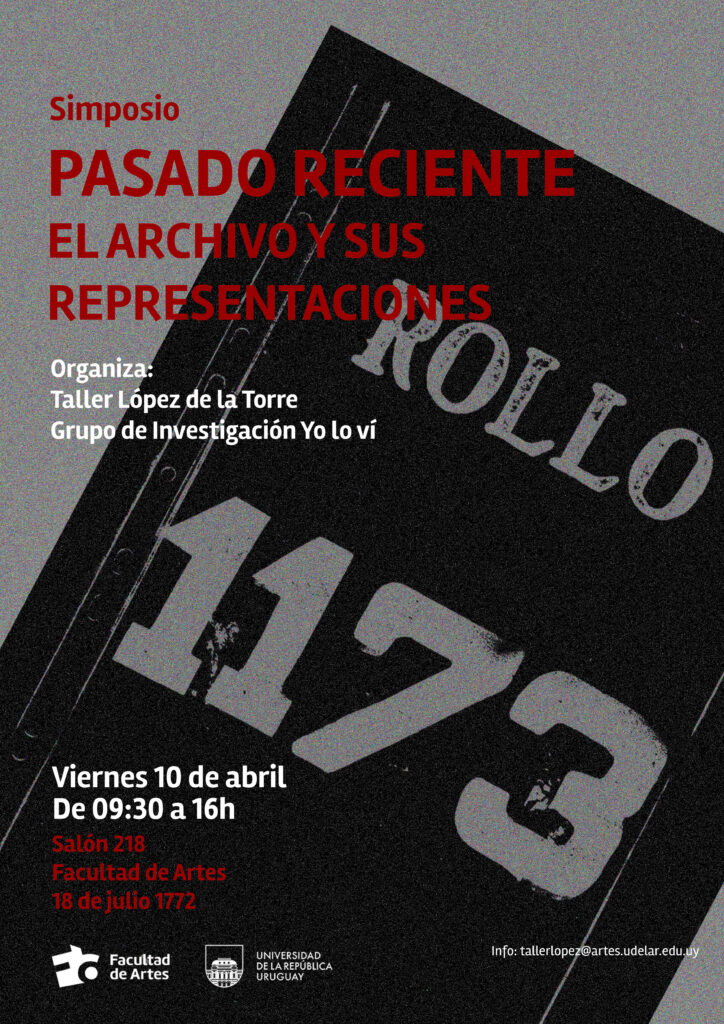 Imagen de difusión del Simposio "Pasado reciente, el archivo y sus representaciones"