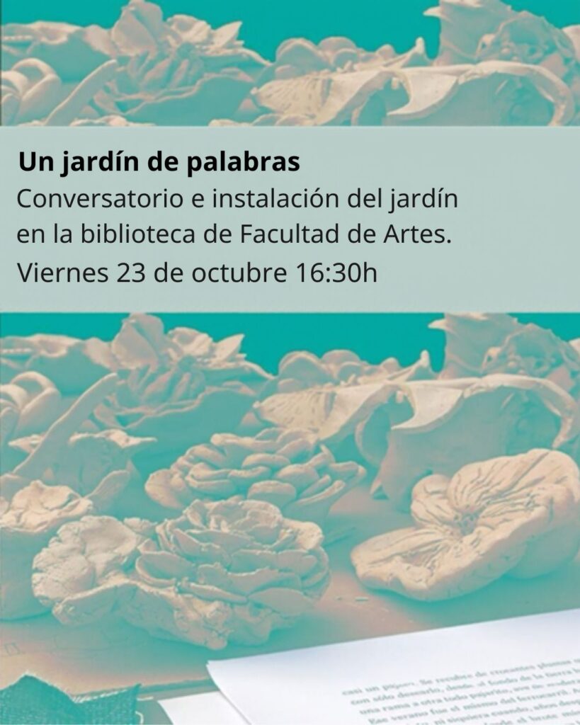 Imagen ilustrativa de Un jardín de palabras. Conversatorio e instalación del jardín en la biblioteca de Facultad de Artes. Viernes 23 de octubre, 16.30 h